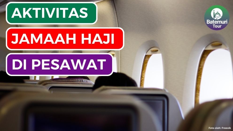 10 Aktivitas Jamaah Haji & Umrah Selama di Pesawat